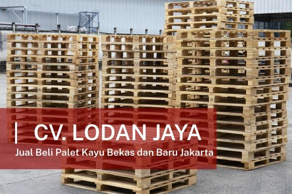 Jual Beli Palet Kayu Bekas dan Baru Jakarta
